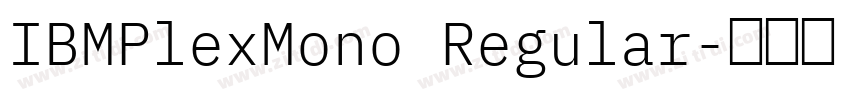 IBMPlexMono Regular字体转换